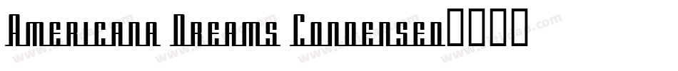Americana Dreams Condensed字体转换